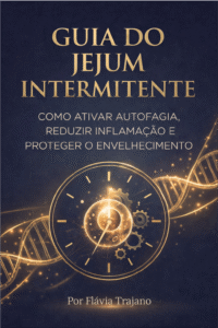 Capa do ebook Guia do Jejum Intermitente por Flávia Trajano. Design em azul escuro com elementos dourados: DNA, relógio e célula. Título em destaque: GUIA DO JEJUM INTERMITENTE.